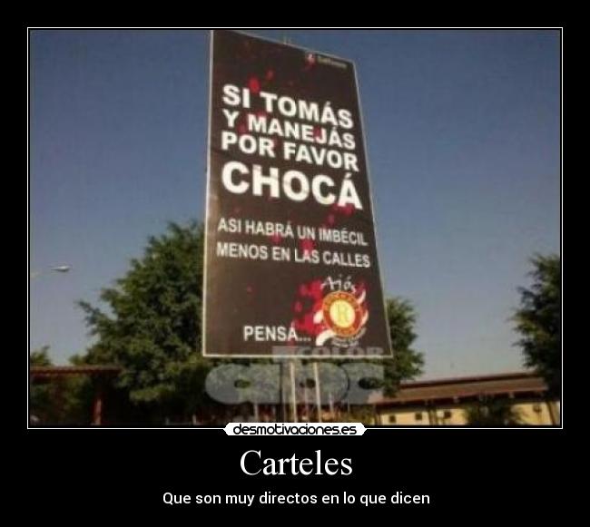 Carteles - Que son muy directos en lo que dicen