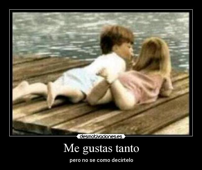 Me gustas tanto -