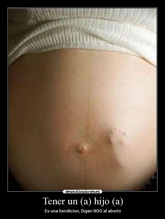 carteles una bendicion digan noo aborto desmotivaciones