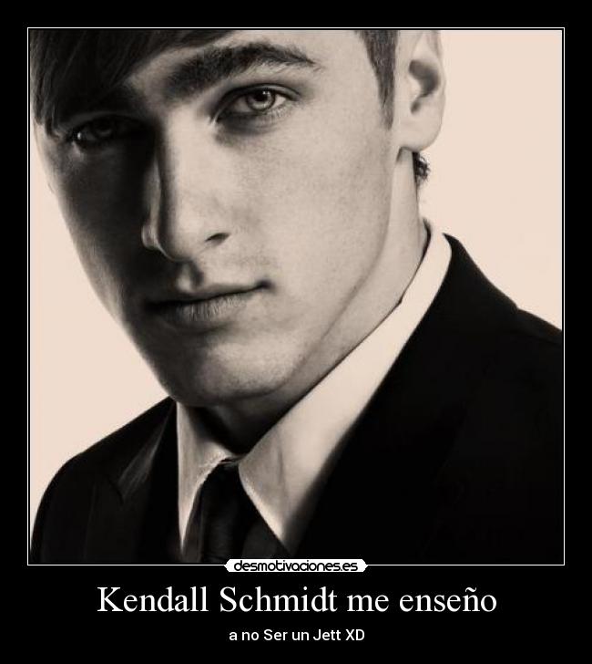 Kendall Schmidt me enseño -