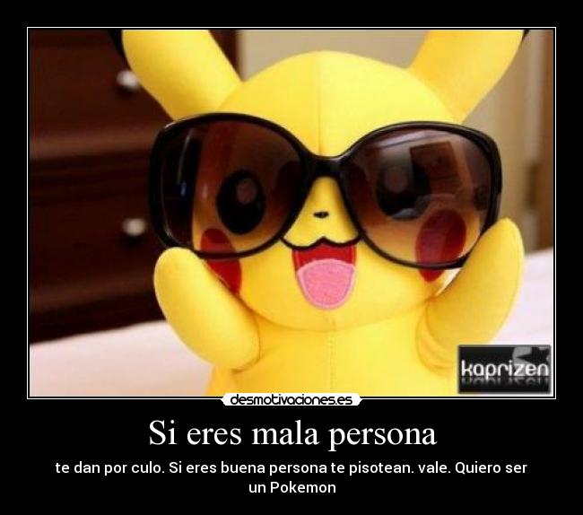 Si eres mala persona -