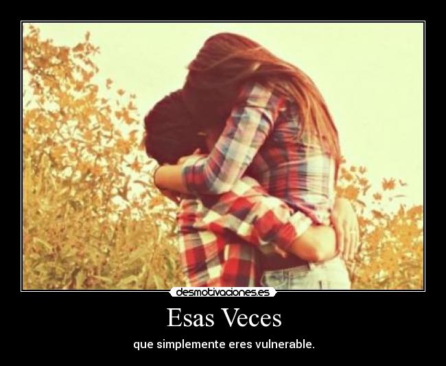 Esas Veces -