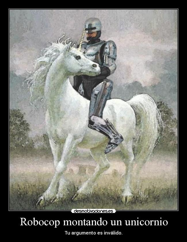 carteles robocop unicornio monta argumento desmotivaciones