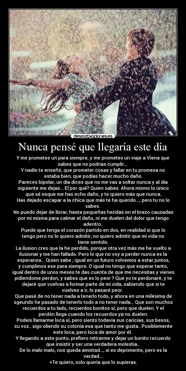 Nunca pensé que llegaría este día - 