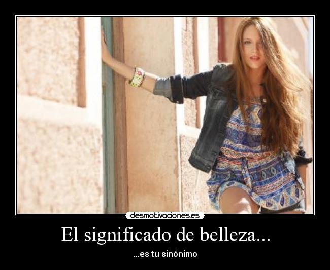 El significado de belleza... -