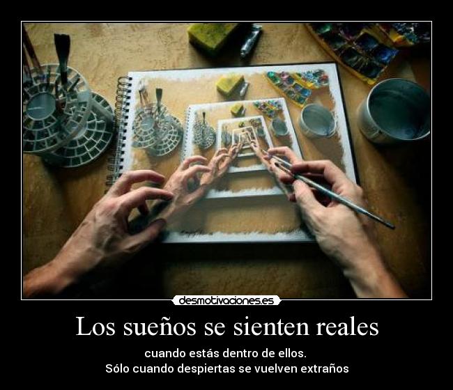 Los sueños se sienten reales - 