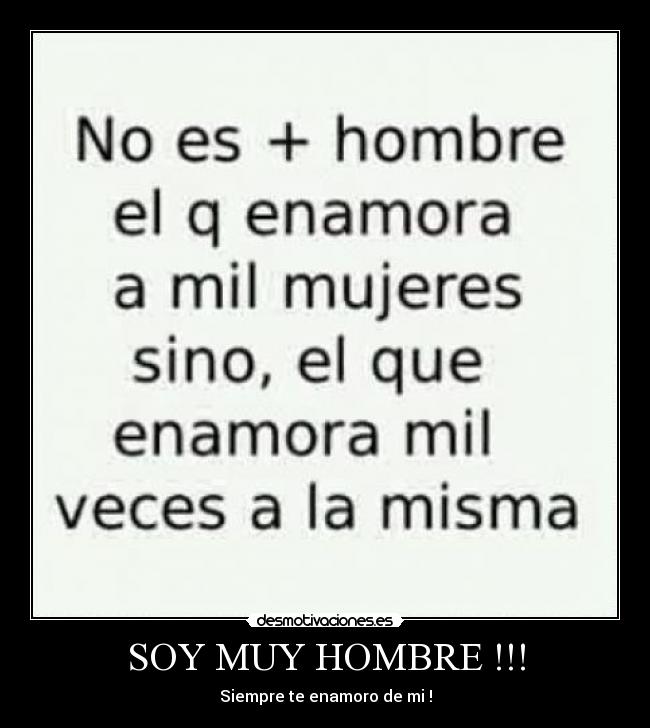 SOY MUY HOMBRE !!! -