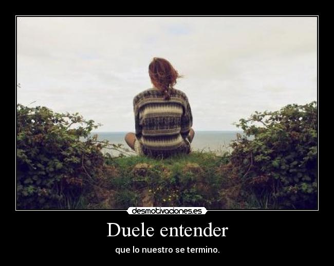 Duele entender - 