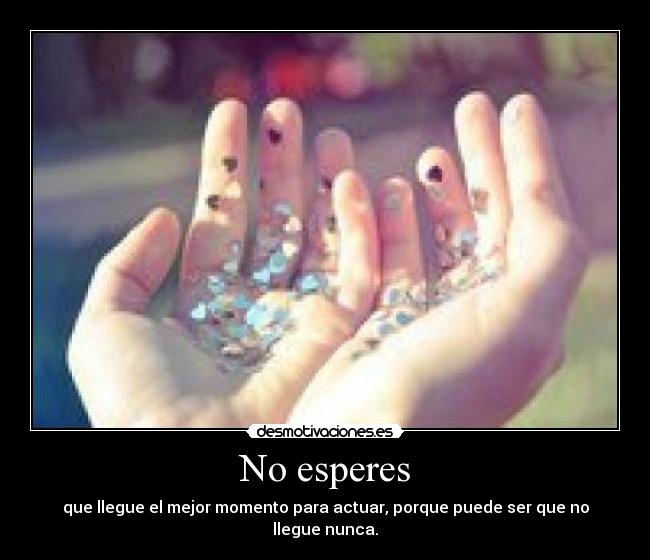 No esperes -