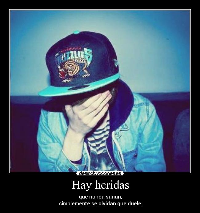 Hay heridas -