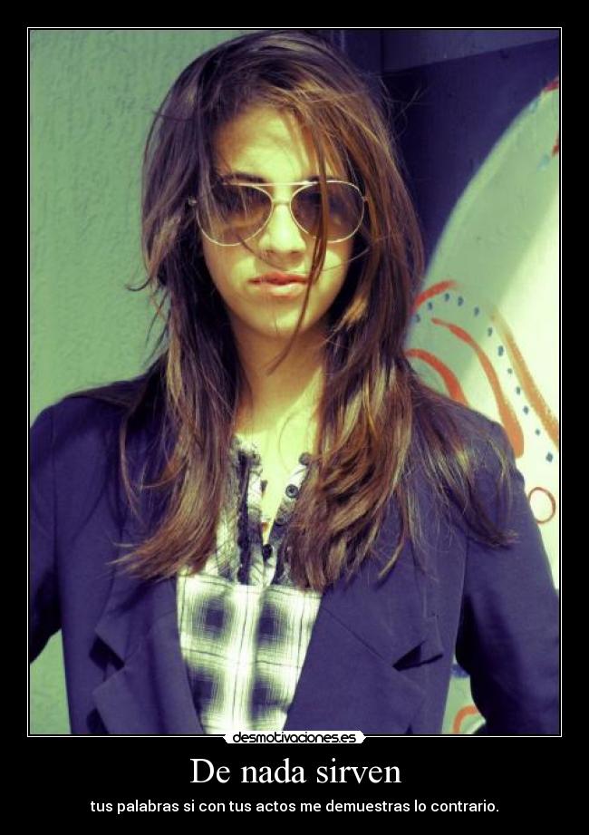 De nada sirven - 