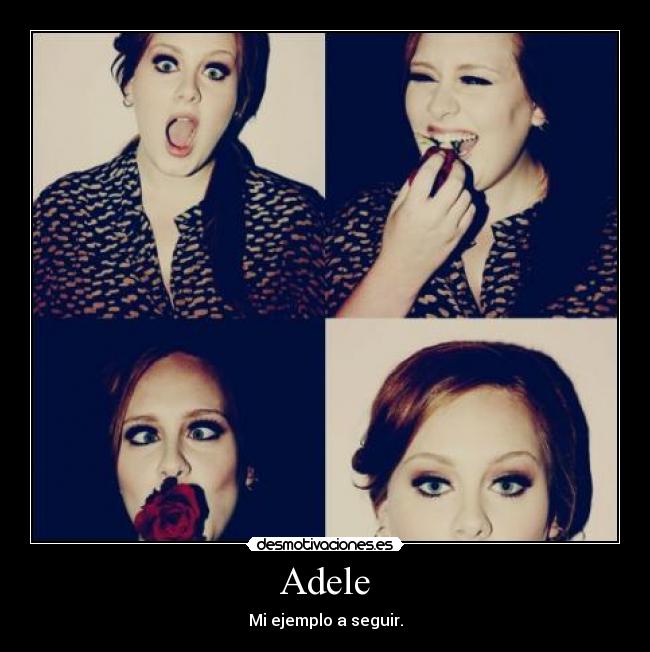 Adele - Mi ejemplo a seguir.