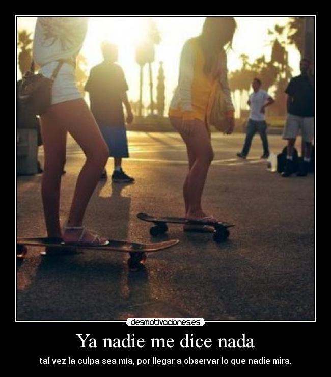 Ya nadie me dice nada -