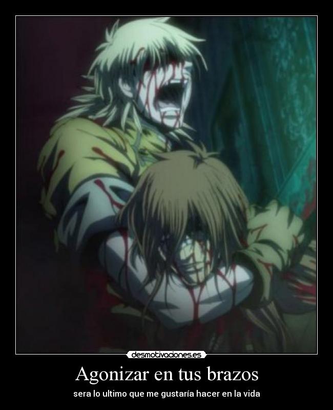 Agonizar en tus brazos -