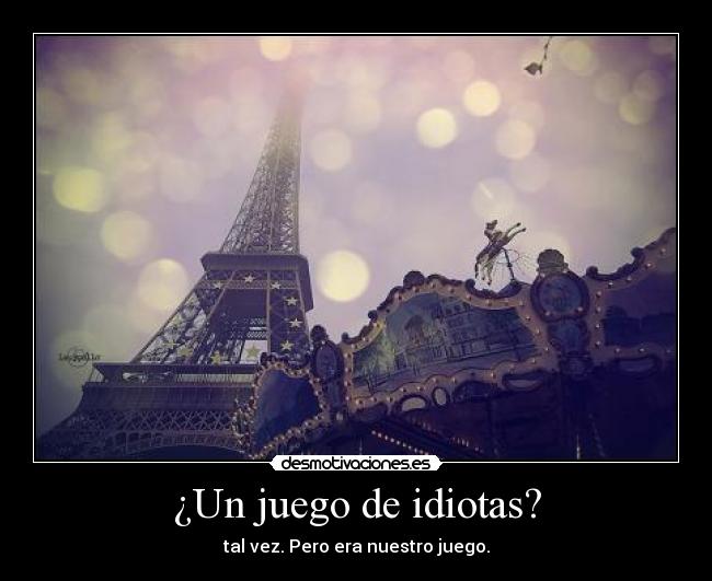 ¿Un juego de idiotas? - 