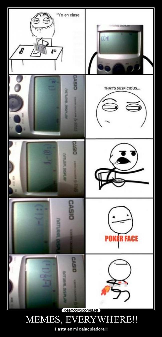 MEMES, EVERYWHERE!! - Hasta en mi calaculadora!!!