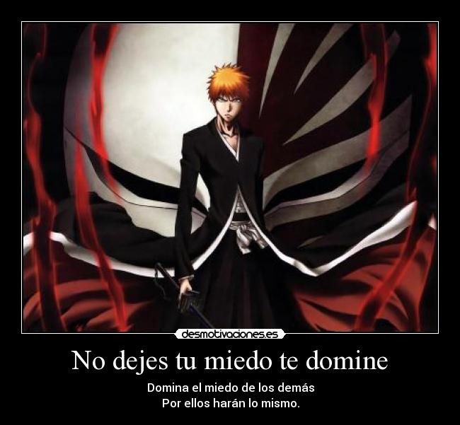 No dejes tu miedo te domine -