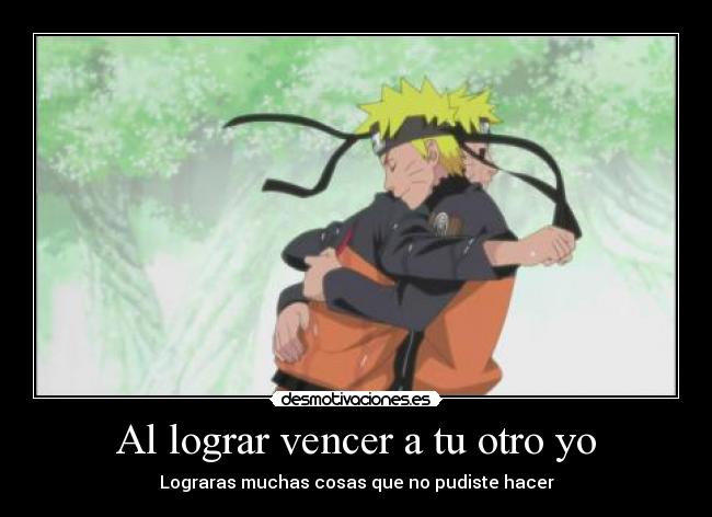 Al lograr vencer a tu otro yo - 