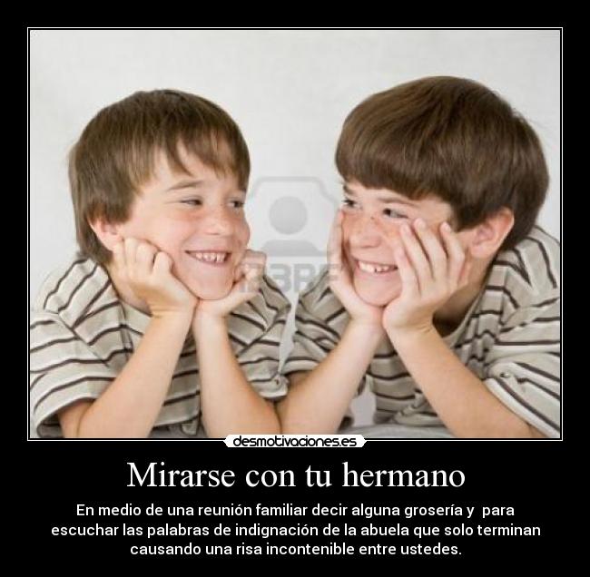 Mirarse con tu hermano - 