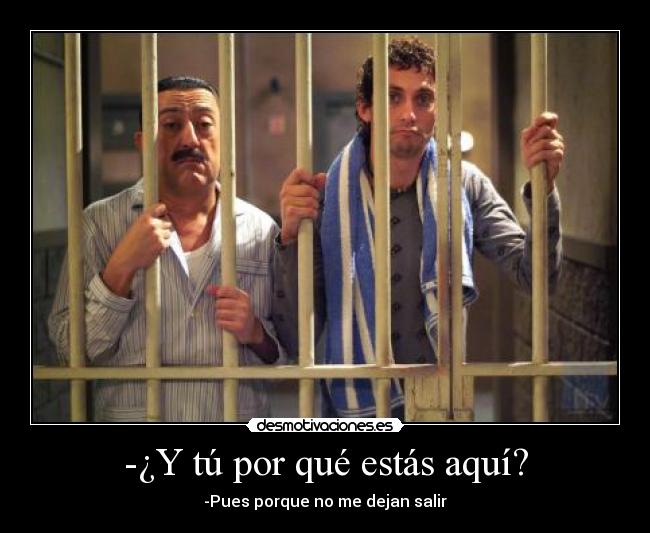 -¿Y tú por qué estás aquí? -