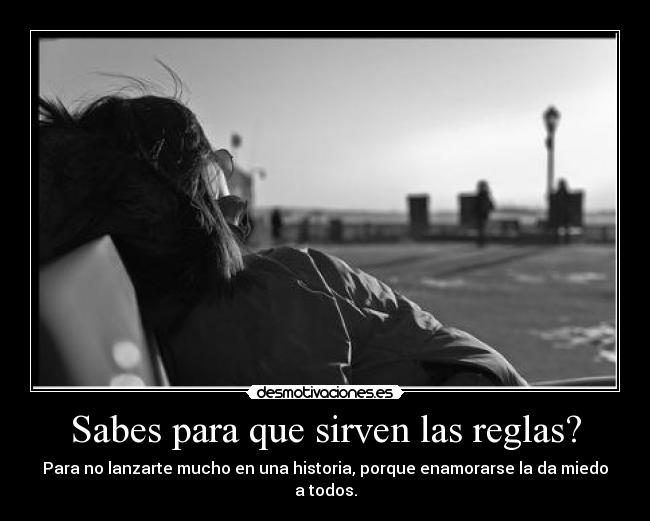 Sabes para que sirven las reglas? -