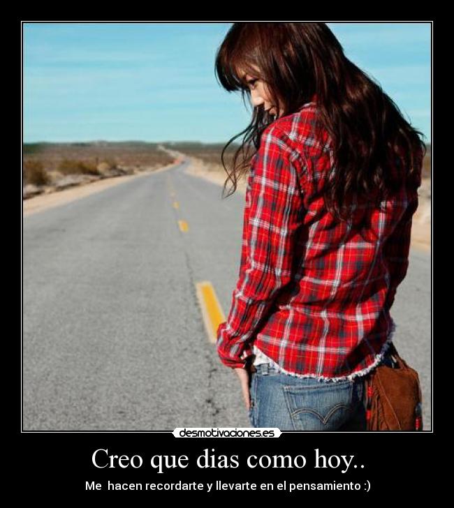 Creo que dias como hoy.. - 