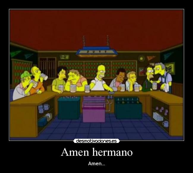 Amen hermano -