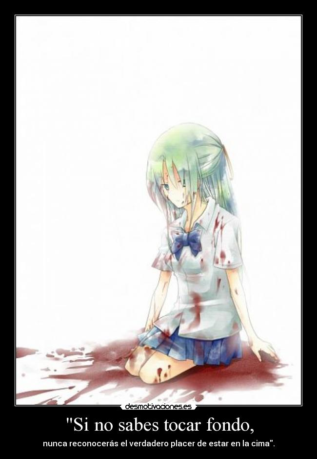 Si no sabes tocar fondo, - 
