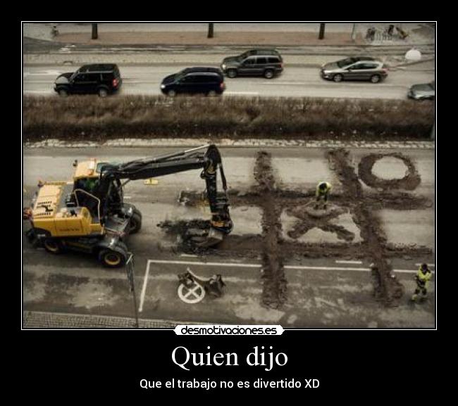 Quien dijo -