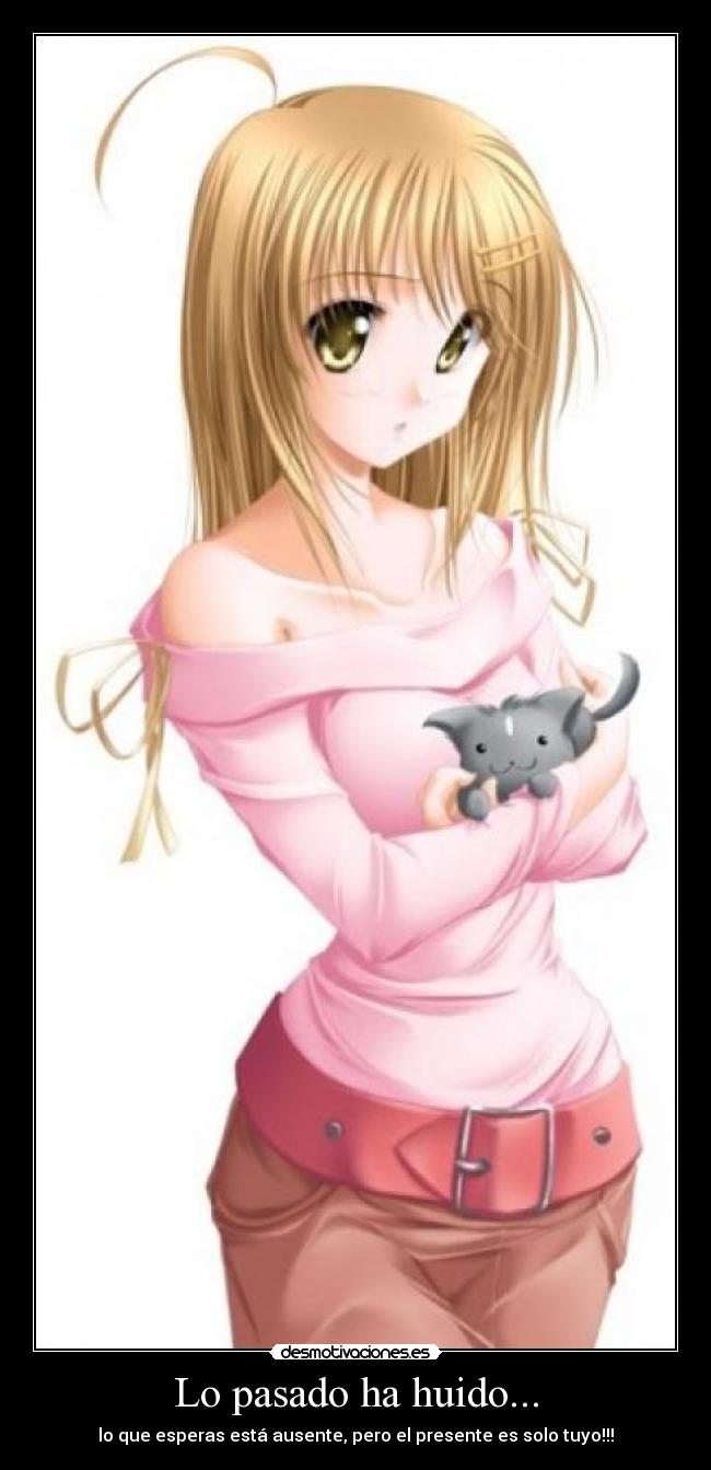 Lo pasado ha huido... -