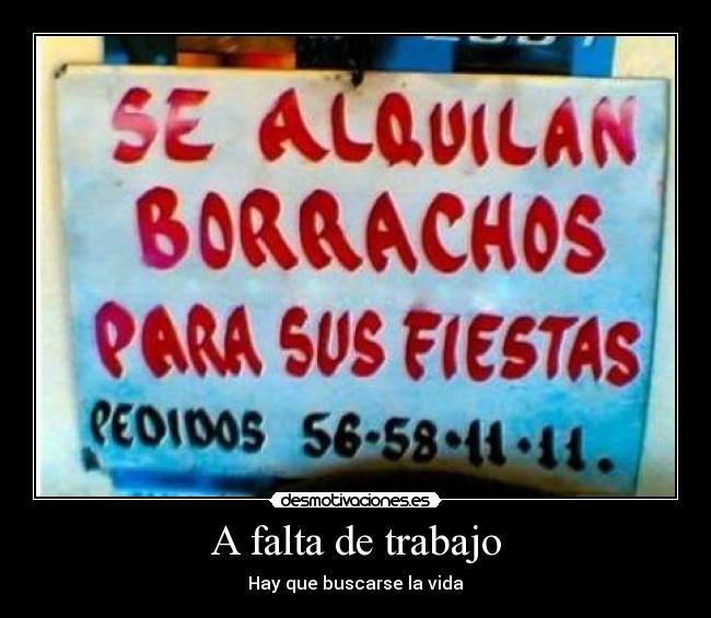 A falta de trabajo - Hay que buscarse la vida