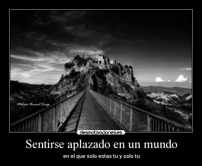 Sentirse aplazado en un mundo - 