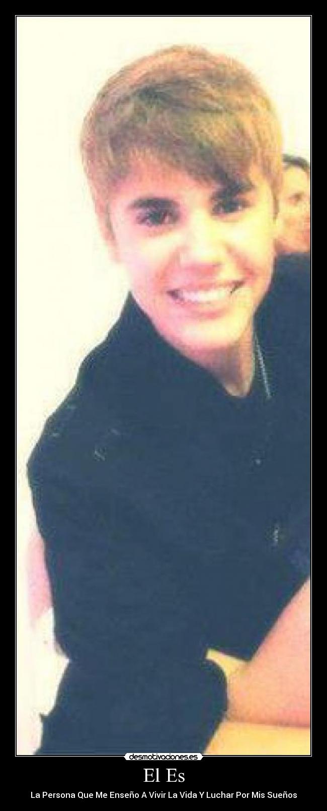 El Es - La Persona Que Me Enseño A Vivir La Vida Y Luchar Por Mis Sueños
