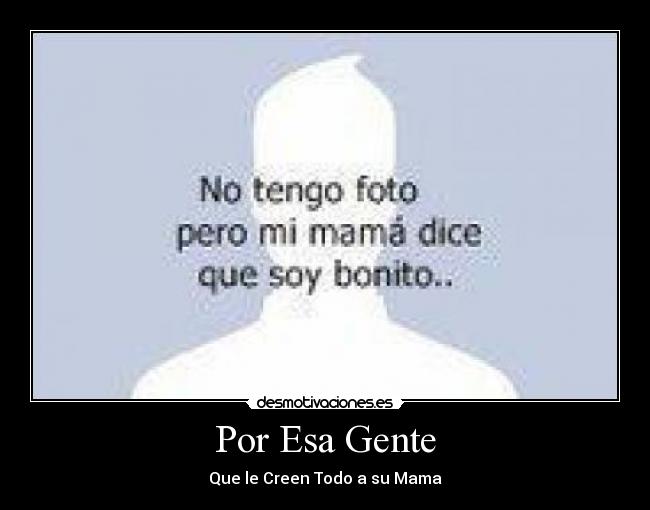 carteles mama facebook foto perfil gente desmotivaciones persona desmotivaciones