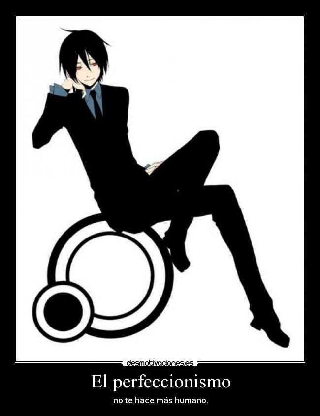 El perfeccionismo Desmotivaciones