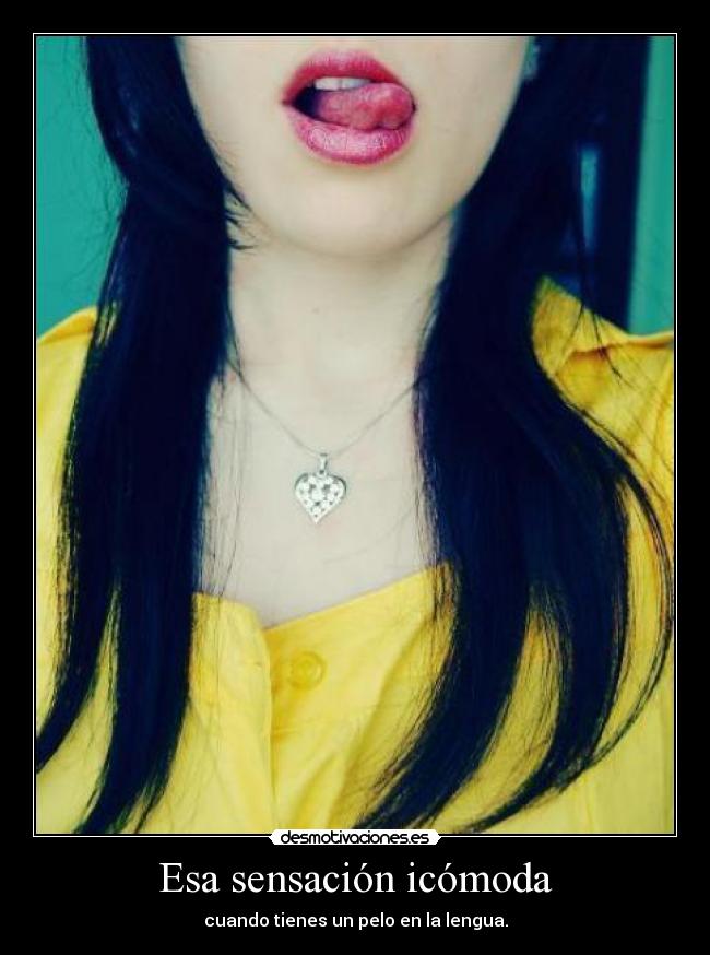 Esa sensación icómoda -