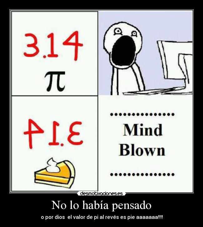 No lo había pensado -