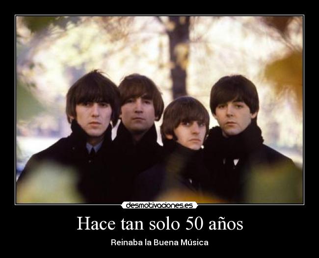 Hace tan solo 50 años - Reinaba la Buena Música