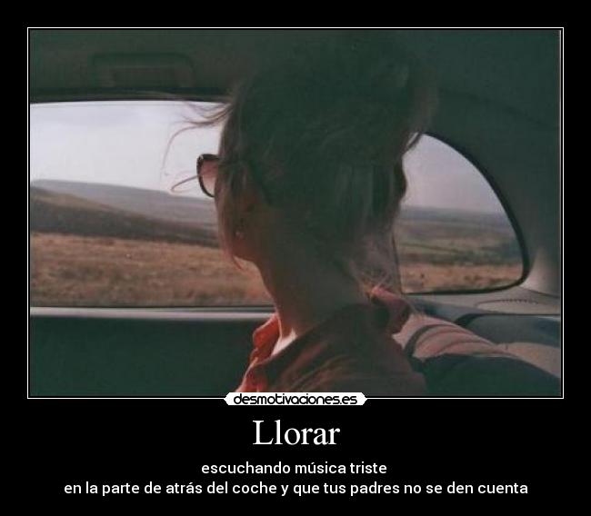 carteles llorar llorar coche intruders con musica triste desmotivaciones