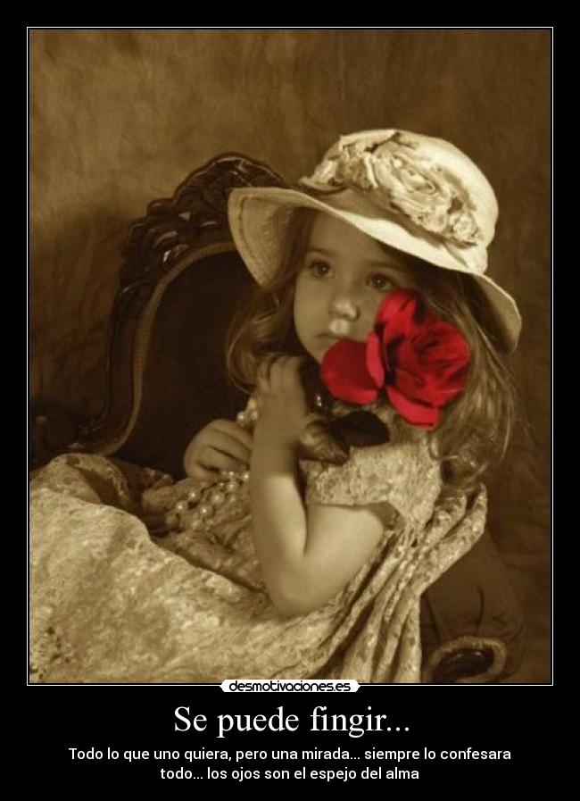 Se puede fingir... - 