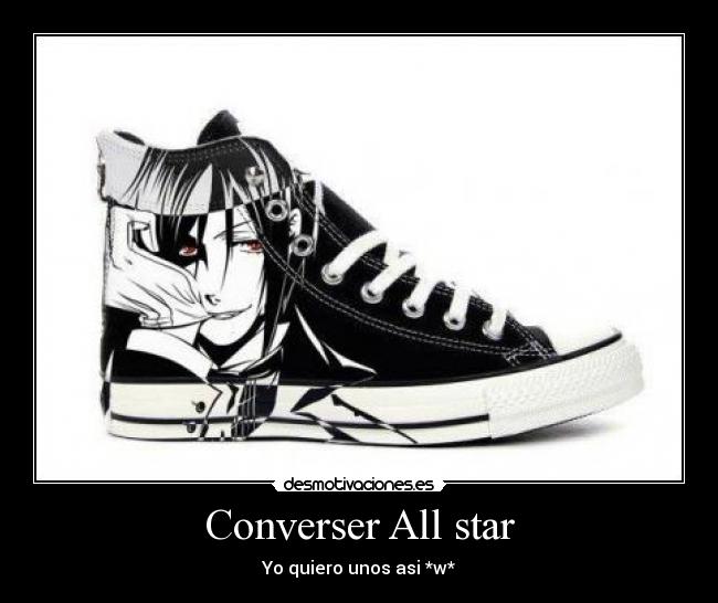 Converser All star - Yo quiero unos asi *w*