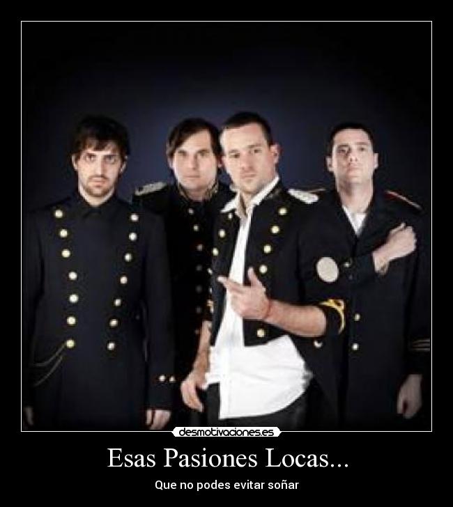 Esas Pasiones Locas... -