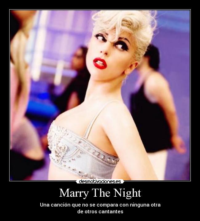 Marry The Night -
