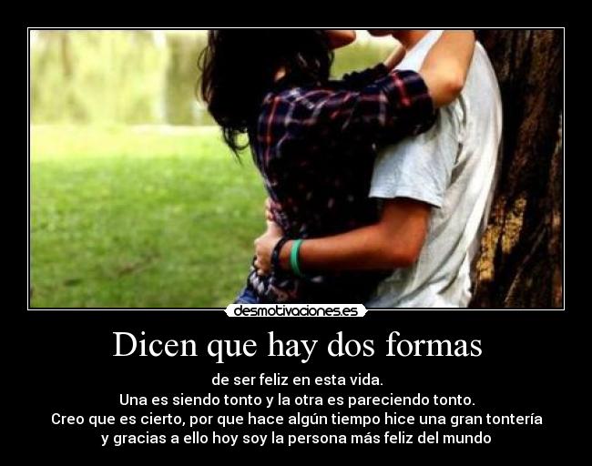 Dicen que hay dos formas - 