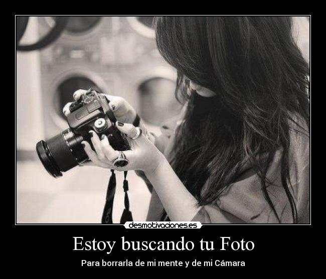 Estoy buscando tu Foto -