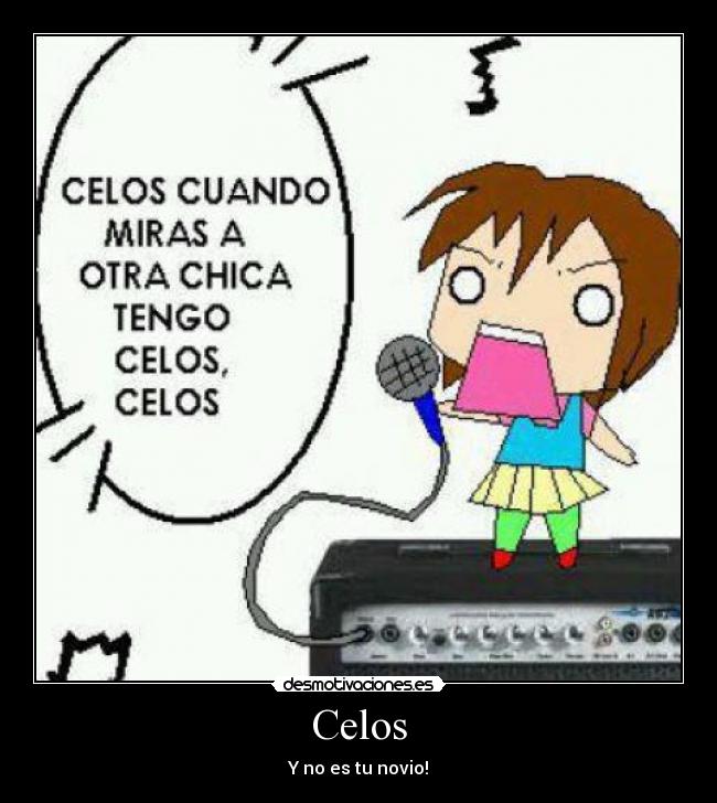 Celos - Y no es tu novio!