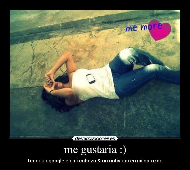me gustaria :) -