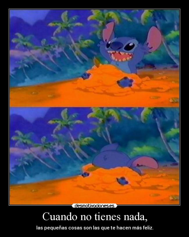 Cuando no tienes nada, -