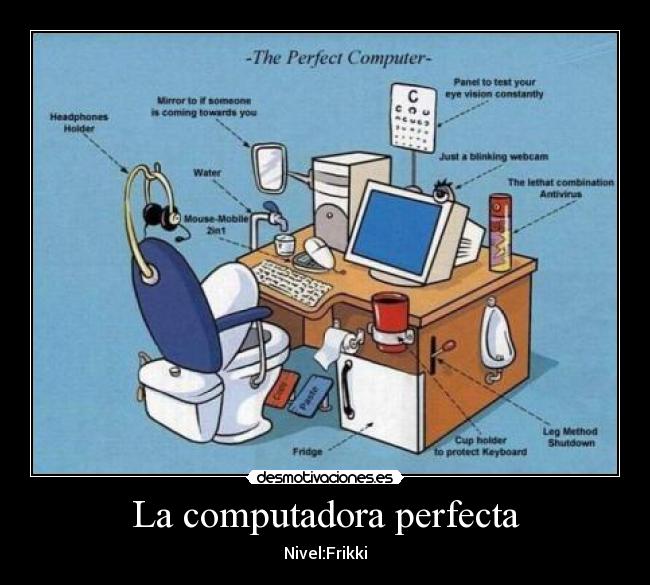 La computadora perfecta - Nivel:Frikki