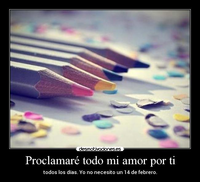 Proclamaré todo mi amor por ti - 